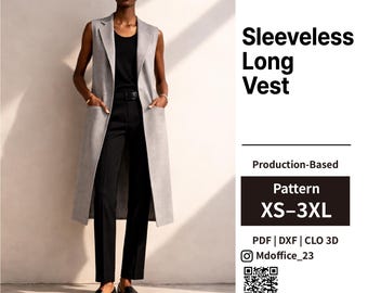 Sleeveless Long Vest Sewing Pattern | Tailored Fit, Production-Based | PDF, DXF, Clo | Size XS–3XL