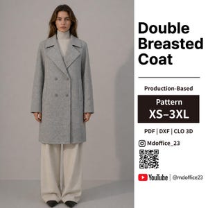 May include: A light gray double-breasted coat with a wide collar and four buttons, worn over a beige turtleneck and wide-leg trousers. Text includes: Double Breasted Coat, Production-Based Pattern XS-3XL, PDF | DXF | CLO 3D, Mdoffice_23, and YouTube @mdoffice23.