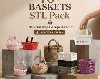 70+ Basket STL Pack for 3D Printing | Storage Bin Bundle 3D Model | Organizer Basket STL Collection | Functional Home Decor Digital Download