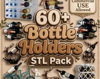 60+ Bottle Holder STL Pack for 3D Printing | Wine Rack Bundle 3D Model | Decorative Desk Organizer STL, Functional Art Digital Download Pack