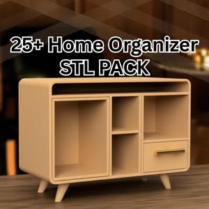 May include: A beige home organiser with multiple compartments and a drawer with a gold handle. The organiser has a rounded top and sits on four short, angled legs. Text on the image reads "25+ Home Organizer STL PACK."