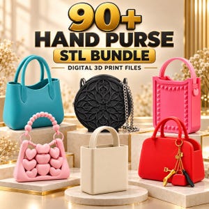 May include: A collection of 90+ hand purse STL bundle digital 3D print files featuring various handbag designs in teal, black, pink, beige, and red. The purses include a heart-patterned bag, a circular bag with chain, and a red bag with charms.