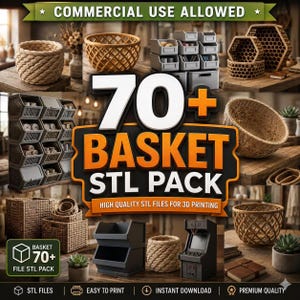 May include: A digital collection of 70+ basket STL files for 3D printing, featuring various designs including woven rope baskets, honeycomb patterns, and modular storage bins. The text reads 70+ BASKET STL PACK, HIGH QUALITY STL FILES FOR 3D PRINTING.