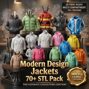 May include: A collection of 3D-printed jacket-shaped pen holders in various colors and styles, including hoodies, leather jackets, and professional coats. Text reads: 3D PRINT READY MULTI-COMPARTMENT 70+ DESIGNS, Modern Design Jackets 70+ STL Pack, COMMERCIAL LICENSE INCLUDED.