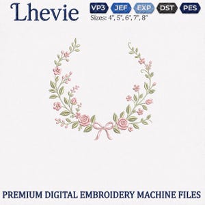 Puede incluir: Un diseño de bordado digital que presenta una corona floral con rosas rosadas, pequeños capullos y hojas verdes, acentuado por un lazo rosado central. El texto Lhevie, los formatos VP3, JEF, EXP, DST, PES y los tamaños 4", 5", 6", 7", 8" son visibles.