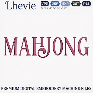 May include: A digital embroidery machine file design featuring the word MAHJONG in a dark pink serif font. The image includes the brand name Lhevie, file format labels VP3, JEF, EXP, DST, PES, and the text Sizes: 4", 5", 6", 7", 8".