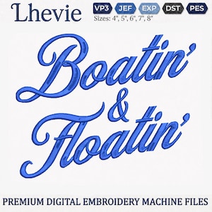Boatin' Floatin' Embroidery Design, Summer Lake Life Quote (Digital Download)
