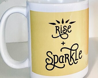 Rise and Sparkle Coffee Mug 15oz. sunny yellow and black print, large oversized white ceramic cup, office gift