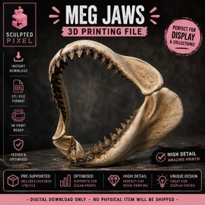 May include: A digital 3D printing file for Meg Jaws, featuring a detailed, bone-colored shark jaw model with sharp teeth. The graphic includes text such as Meg Jaws, 3D Printing File, Sculpted Pixel, and various icons indicating file format and print quality.