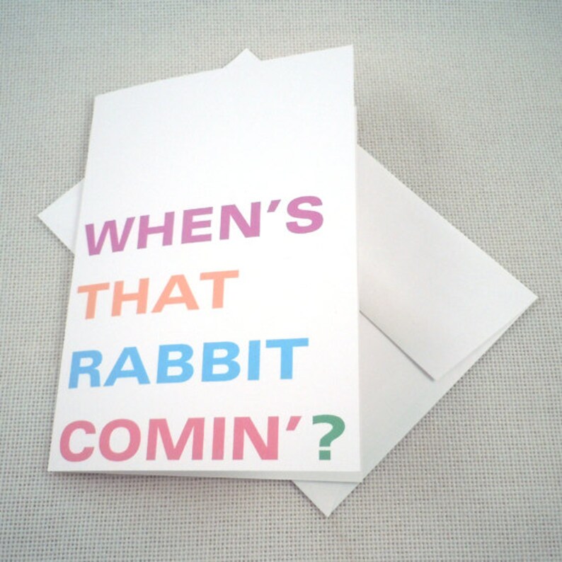 Whens That Rabbit Comin A6 Easter Card Etsy