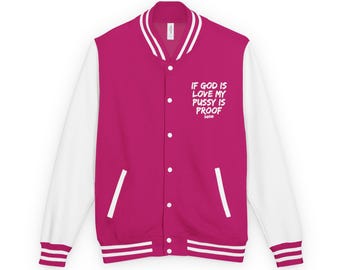 If God is Love my Pussy is proof Quote Letterman jacket | Pink White Varsity Jacket