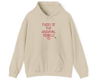 Pussy Is The Original Temple Hoodie | Feminist Statement Sweatshirt