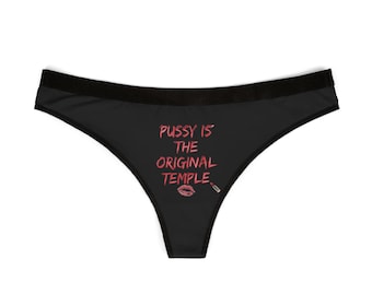Pussy Is The Original Temple thong