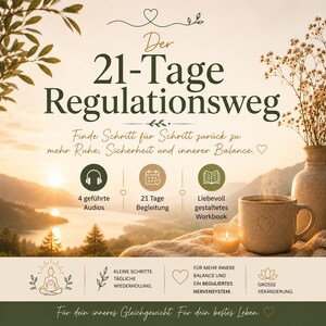 May include: A digital guide titled Der 21-Tage Regulationsweg featuring text about finding calm and balance. It includes icons for audio, a calendar, and a workbook, alongside a mug, a candle, and a vase with dried flowers against a sunset landscape.