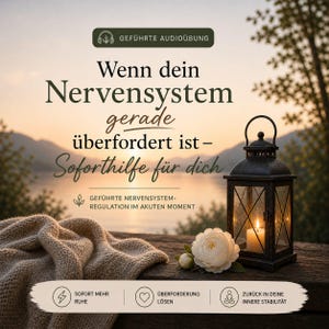 May include: A lit black lantern with a candle sits on a wooden surface next to a white flower and a beige blanket. The image has text in German that reads "Wenn dein Nervensystem gerade überfordert ist - Soforthilfe für dich."