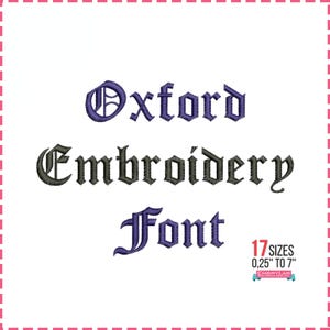 May include: White background with the words "Oxford Embroidery Font" in a gothic style. The word "Oxford" is in dark purple, "Embroidery" is in dark grey, and "Font" is in dark purple. The text "17 Sizes 0.25" to 7"" is also present.