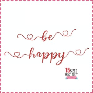Peut inclure: Fond blanc avec les mots "be happy" en script rouge. Le mot "be" est au-dessus de "happy". Chaque mot est relié à un motif en forme de cœur. L'image comprend également le texte "15 TAILLES 0,50" À 7" EMBRYLAB".