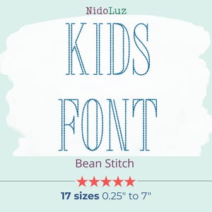 Peut inclure: Graphique bleu clair avec le texte "KIDS FONT" dans un style de police cousu. En dessous, "Bean Stitch" et une rangée de cinq étoiles rouges. Le graphique indique également "17 tailles 0,64 cm à 17,78 cm".
