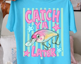 Catch Ya Later PNG, Fishing Shirt Design, Funny Fishing Lure Graphic (Digital Download)
