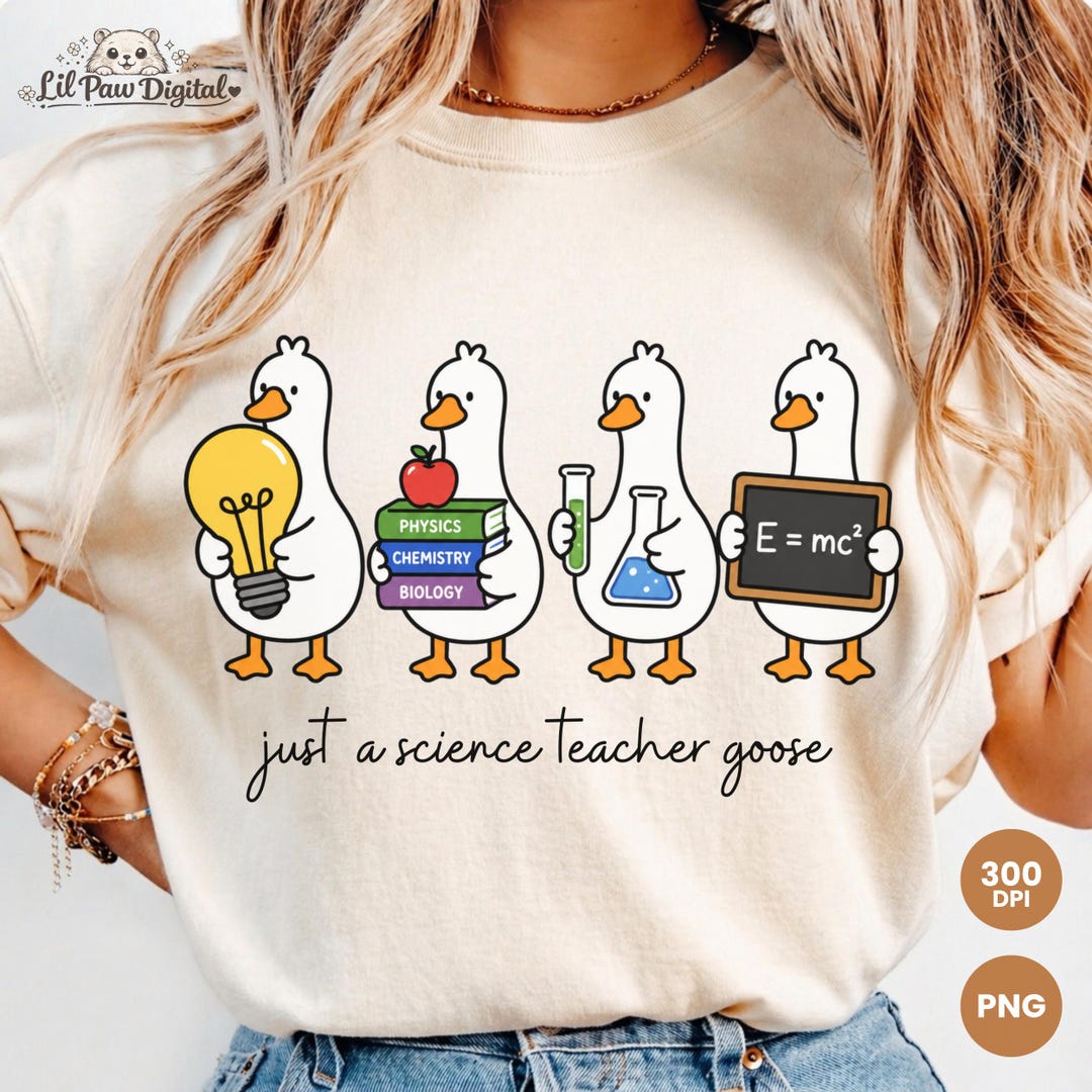 Science Teacher Goose PNG, STEM Teacher Sublimation, Physics Chemistry ...