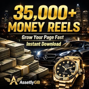 May include: Image features stacks of cash, a luxury car, and a gold wristwatch. Text overlay reads "35,000+ MONEY REELS" with the tagline "Grow Your Page Fast Instant Download." The AssetlyGB logo is at the bottom.