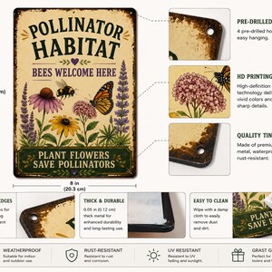 May include: A rectangular metal sign measuring 30.5 cm by 20.3 cm with the text Pollinator Habitat, Bees Welcome Here, and Plant Flowers Save Pollinators. The sign features illustrations of a bee, a butterfly, and various colourful flowers.