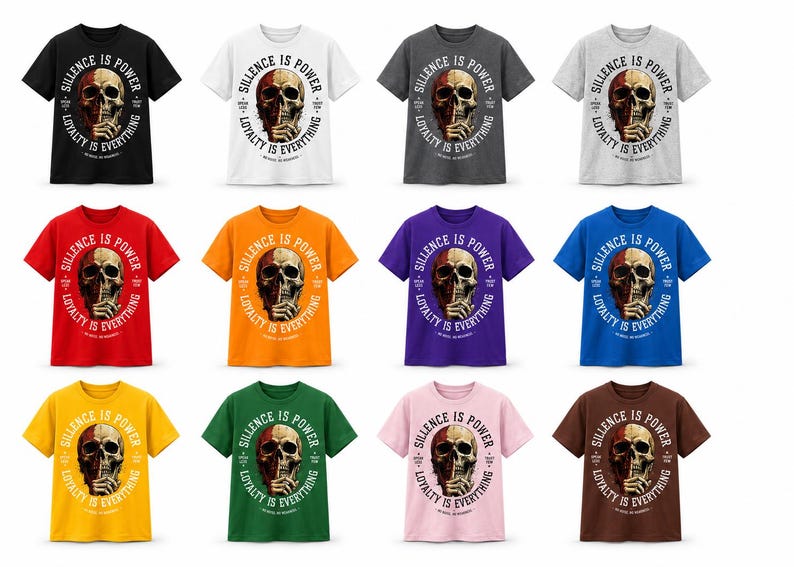 K&ouml;nnte beinhalten: Eine Auswahl an kurz&auml;rmeligen T-Shirts in verschiedenen Farben, jeweils mit einem Totenkopf-Motiv und dem Text "SILENCE IS POWER" und "LOYALTY IS EVERYTHING". Der Totenkopf hat einen Finger vor dem Mund. Farben sind Schwarz, Wei&szlig;, Rot, Orange, Lila, Blau, Gelb, Gr&uuml;n, Rosa und Braun.