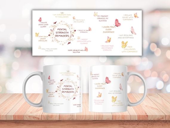 Mental Strength Reminders Mug Wrap | Motivational Sublimation Design (PDF, PNG)