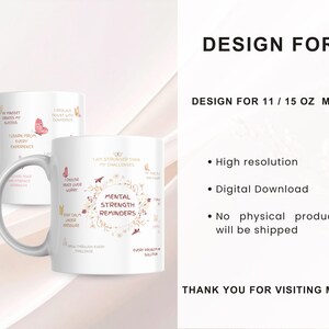 May include: Two white ceramic mugs with inspirational quotes and butterfly illustrations. The mugs feature the text "Mental Strength Reminders" and other motivational phrases. The design is for 11/15 oz mugs.