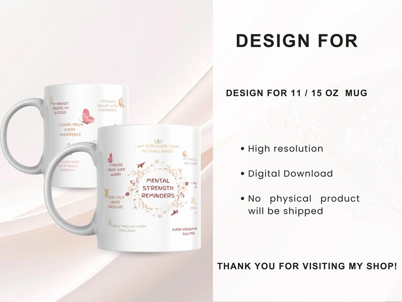 May include: Two white ceramic mugs with inspirational quotes and butterfly illustrations. The mugs feature the text "Mental Strength Reminders" and other motivational phrases. The design is for 11/15 oz mugs.