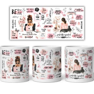 May include: Three white ceramic mugs featuring a repeating graphic print of illustrations and motivational text. The design includes pink floral accents, a person with a laptop, a person with a cat, and phrases like BE brave, I GOT THIS, and perfectly imperfect.