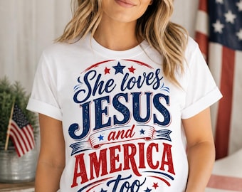 She Loves Jesus and America Too PNG - Patriotisch - 300 DPI - 2 Dateien - Ein Standardbild und ein transparenter Hintergrund - (Digitaler Download)