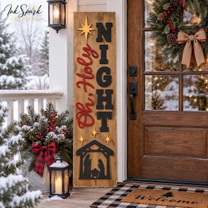 May include: A tall, rectangular wooden porch sign with a distressed finish featuring the red text "Oh, Holy" and black text "NIGHT" stacked vertically. It includes a gold star at the top, three smaller gold stars, and a black nativity scene silhouette.
