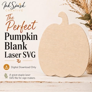 Puede incluir: Un recorte de calabaza de madera de color marrón claro con una superficie lisa y un tallo curvo. El texto dice: Ink Spark Creative, The Perfect Pumpkin Blank Laser SVG, Digital Download Only, A great staple laser SVG file for sign makers.
