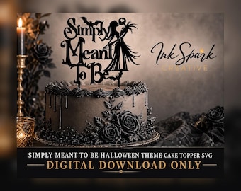 Simply Meant to Be Wedding Cake Topper SVG - Halloween Theme Wedding - Pumpkin King & Bride - Bats - Laser File - (Digital Download)