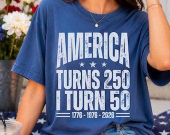 America Turns 250 I Turn 50 PNG | Patriotic 50th Birthday 2026 Design | USA 250th Anniversary Shirt Graphic | Digital Download