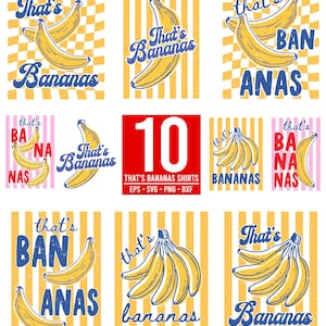 May include: A collection of ten digital designs featuring yellow bananas and the phrase "That's Bananas" in a retro font. The designs include various backgrounds, such as checkered and striped patterns.