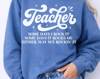 Teacher SVG PNG | Some Days I Rock It Some Days It Rocks Me | Funny Sarcastic Teacher Shirt Design | Trendy School Cut File Download