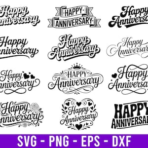 Könnte beinhalten: Eine Sammlung von schwarz-weißen "Happy Anniversary"-Designs in verschiedenen Schriftarten und Stilen. Einige Designs enthalten Herzen, Rosen und dekorative Elemente. Der untere Teil des Bildes zeigt "SVG - PNG - EPS - DXF" in weißer Schrift auf lila Hintergrund.