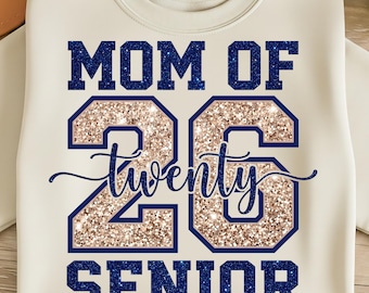 Mom Of 26 Twenty Six Senior PNG Class of 2026 Gold Glitter Navy Blue Graduation Sublimation Proud Mom Digital Download
