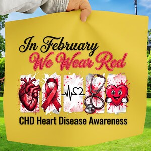 May include: A yellow banner with the text "In February We Wear Red" and "CHD Heart Disease Awareness." The banner features red illustrations of a heart, ribbon, EKG, stethoscope, and smiling heart.