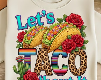 Let's Taco 'bout It PNG トレンドのタコスチューズデーデザイン シンコ・デ・マヨ PNG 楽しいグルメの引用 メキシコ料理昇華 デジタルダウンロード
