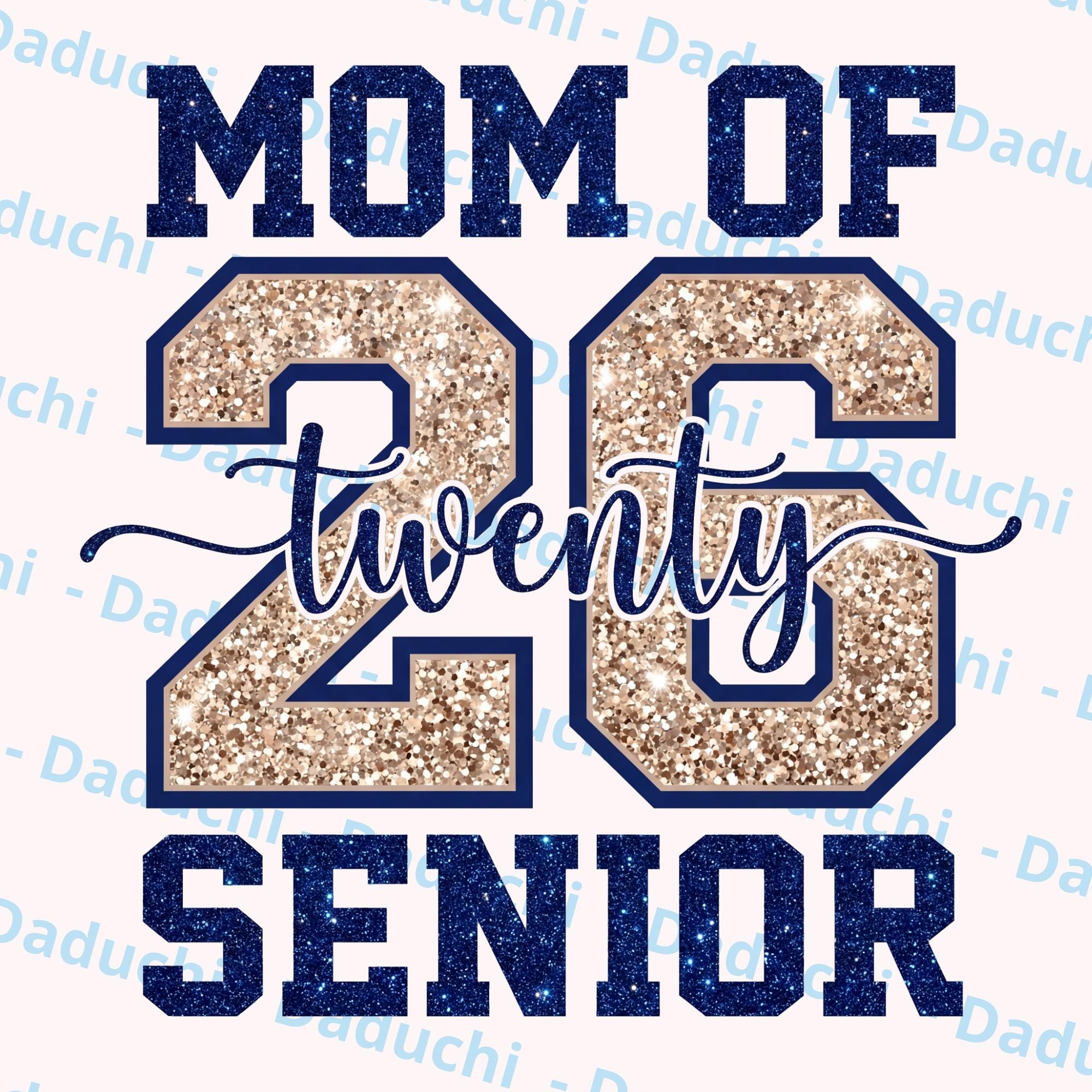 Mom of 26 Twenty Six Senior PNG Class of 2026 Gold Glitter Navy Blue ...