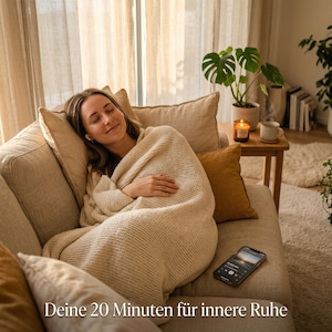 May include: A woman relaxing on a beige sofa, wrapped in a cream-colored blanket. She is wearing earbuds and has a phone displaying a music app. The text "Deine 20 Minuten für innere Ruhe" is visible at the bottom of the image. A small table with a candle and a mug is in the background.