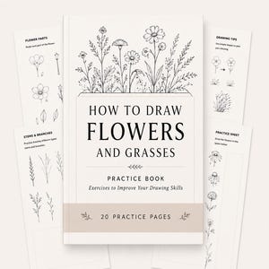 May include: A practice book titled HOW TO DRAW FLOWERS AND GRASSES with 20 practice pages in PNG files. The cover features black line art of various wildflowers and grasses. Surrounding the book are four white sheets showing flower parts, drawing tips, stems, branches, and practice exercises for sketching botanical illustrations.