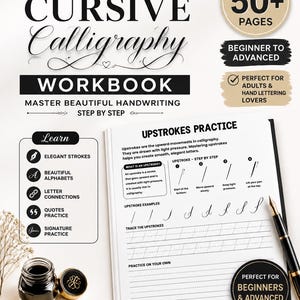 May include: An Elegant Cursive Calligraphy Workbook featuring 50+ pages for beginner to advanced learners. The cover displays step-by-step upstrokes practice, a fountain pen, and an ink bottle. It includes sections for strokes, alphabets, connections, quotes, and signatures.