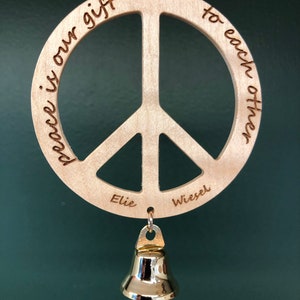 Peace Sign Christmas Ornament in Maple with Quotes by John Lennon or Elie Wiesel Peace is our gift