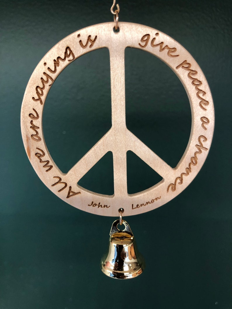 Peace Sign Christmas Ornament in Maple with Quotes by John Lennon or Elie Wiesel All we are saying