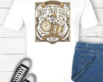 Official Wait Time Calculator Dad Shirt