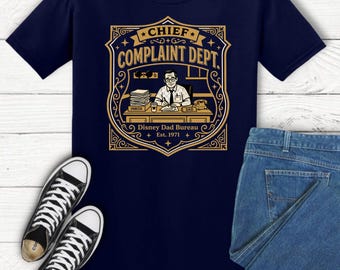 Chief Complaint Dept Disney Dad Shirt Bureau